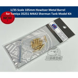 1/35 105mm Howitzer Metal Barrel Shell for Tamiya 35251 M4A3 Sherman Tank Model Model