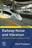 Railway Noise and Vibration: Mechanisms, Modelling, and Means of Control by Davi Model