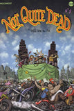 Not Quite Dead #5 FN; Rip Off | Gilbert Shelton - w/Bag+Board Model