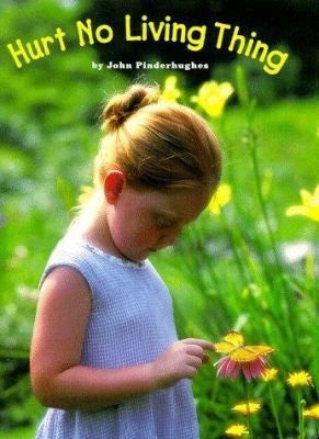 Hurt No Living Thing (Large-Size Photo Board Book) by Pinderhighes, John Model