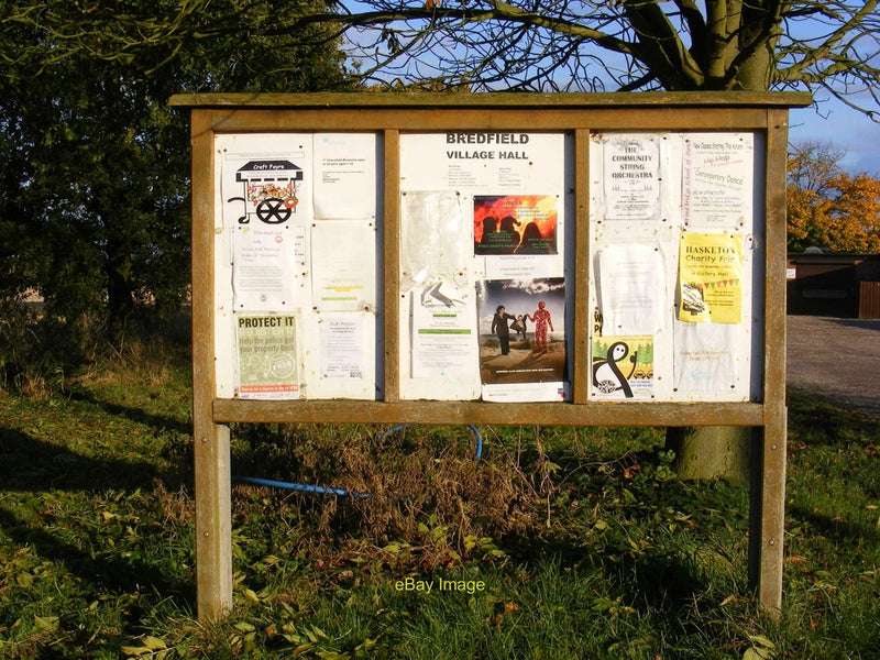 Photo 6x4 Bredfield Village Hall Notice Board On The Street near Bredfiel c2008 Model
