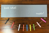 Look What I Made Sign Child Artwork Clothes Pin Gray Art Picture Display Model