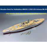 Wooden Deck for 1/350 HobbyBoss 86501 USS Arizona BB-39 1941 Model CY350046 Model