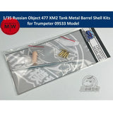 1/35 Russian Object 477 XM2 Tank Metal Barrel Shells for Trumpeter 09533 Model Model