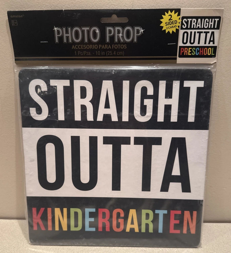 Kindergarten Preschool Straight Outta Double Sided Photo Prop Board - 1 pc.  NEW Model
