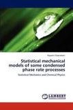 Statistical Mechanical Models of Some Condensed Phase Rate Processes: New Model